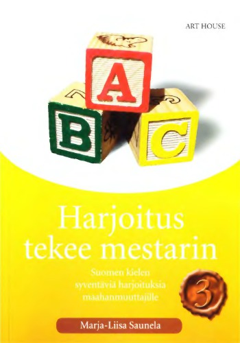﻿این تمرین Master 3 را انجام می دهد: تمرینات عمیق به زبان فنلاندی برای مهاجران