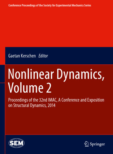 Nonynar Dynamics، دوره 2: مجموعه مقالات 32 از IMAC ، یک کنفرانس و نمایشگاه در مورد دینامیک ساختاری ، 2014