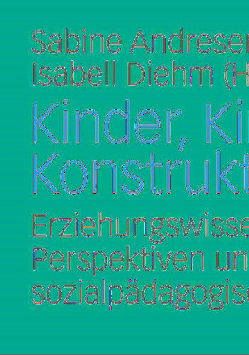 ﻿کودکان ، کودکی ها ، ساخت و سازها: دیدگاه های آموزشی و مکان های اجتماعی-آموزشی