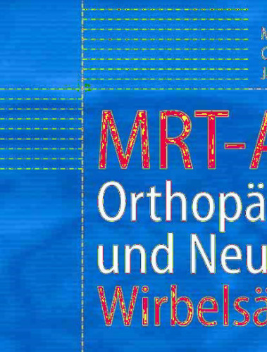 MRI Atlas: ارتوپدی و جراحی مغز و اعصاب. ستون فقرات