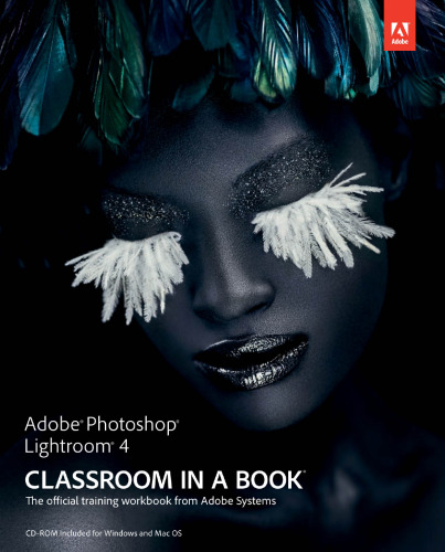 ﻿Adobe Photoshop Lightroom 4 Classroom in a Book