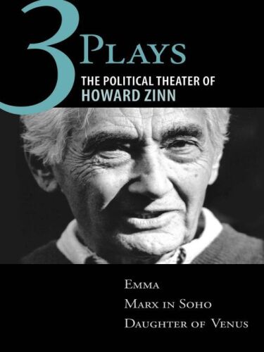 سه نمایشنامه: تئاتر سیاسی Howard Zinn: اما، مارکس در Soho، دختر زهره