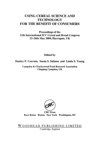 استفاده از علم و فن آوری غلات به نفع مصرف کنندگان. مجموعه مقالات دوازدهمین کنگره بین المللی غلات و نان های ICC ، 24 تا 26 مه 2004 ، Harrogate ، انگلستان
