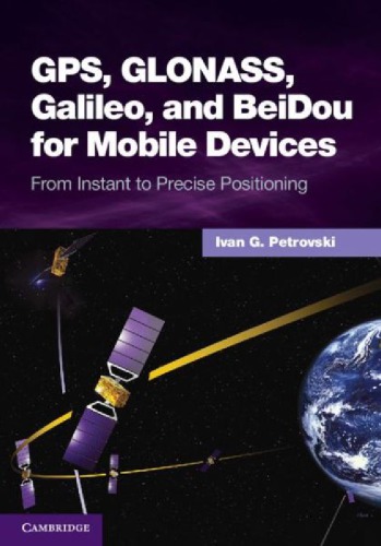 GPS ، GLONASS ، Galileo و BeiDou برای دستگاه های موبایل: از موقعیت یابی فوری تا دقیق