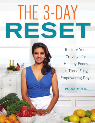 ﻿تنظیم مجدد 3 روزه: میل خود را برای غذاهای سالم در سه روز آسان و قدرتمند بازیابی کنید