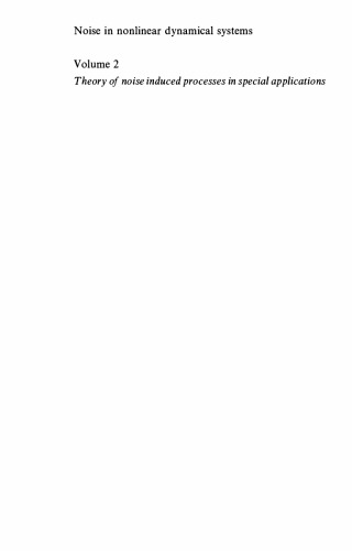﻿Noise in Nonlinear Dynamical Systems، Vol. 2: نظریه فرآیندهای ناشی از سر و صدا در برنامه های خاص