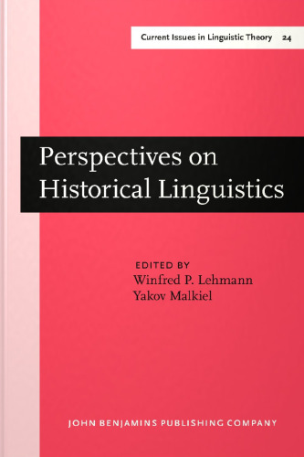 چشم انداز زبانشناسی تاریخی: مقالات کنفرانسی که در جلسه بخش تئوری زبان ، بخش زبان مدرن ، سان فرانسیسکو ، 27-30 دسامبر 1979 برگزار شد