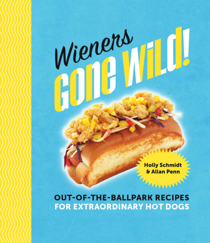 ﻿Wieners Gone Wild !: دستورالعمل های خارج از پارکینگ برای هات داگ های فوق العاده