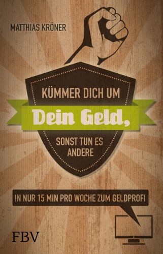 ﻿مراقب پول خود باشید، در غیر این صورت دیگران: فقط در 15 دقیقه در هفته به یک حرفه ای پول تبدیل می شوند