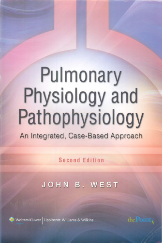 ﻿فیزیولوژی ریه و پاتوفیزیولوژی: یک رویکرد یکپارچه، مبتنی بر مورد