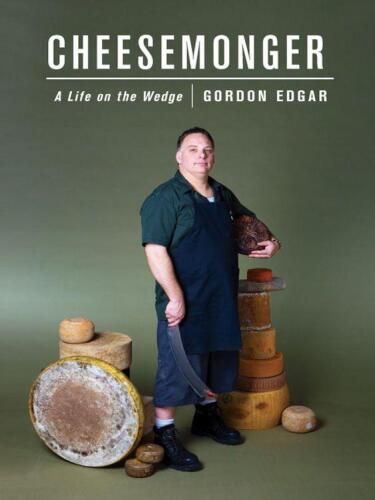 ﻿Cheesemonger: A Life on the Wedge