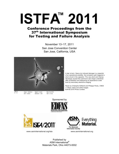 ﻿ISTFA 2011: مقالات کنفرانس از سی و هفتمین سمپوزیوم بین المللی آزمایش و تجزیه و تحلیل شکست ، 13 تا 17 نوامبر 2011 ، مرکز همایش های سان خوزه ، سن خوزه ، کالیفرنیا