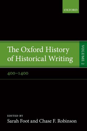 ﻿The Oxford History of Historical Writing: جلد 2: 400-1400