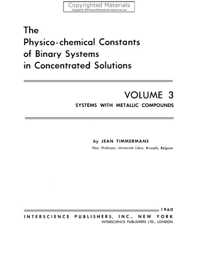 ثابت های فیزیکی و شیمیایی سیستم های دودویی در محلول های غلیظ ، جلد 3 - سیستم هایی با ترکیبات فلزی