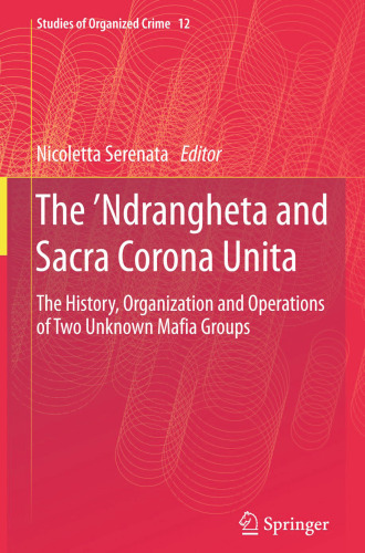﻿Ndrangheta و Sacra Corona Unita: تاریخچه، سازماندهی و عملیات دو گروه مافیایی ناشناخته
