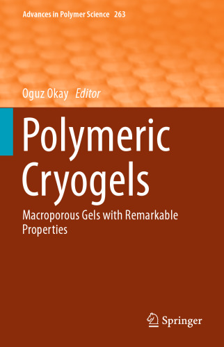 ﻿Cryogels پلیمری: ژل های ماکروپروس با خصوصیات قابل توجه