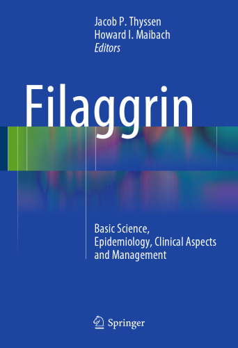 Filaggrin: علوم پایه ، اپیدمیولوژی ، جنبه های بالینی و مدیریت