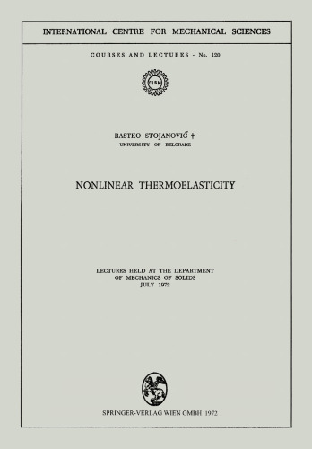 ﻿الاستیسیته حرارتی غیرخطی: سخنرانی های برگزار شده در گروه مکانیک جامدات جولای 1972