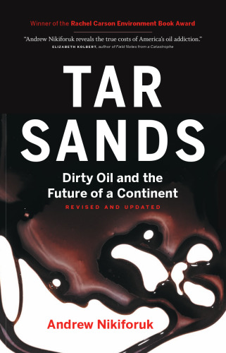 ﻿Tar Sands: Dirty Oil and the Future of a Continent، نسخه اصلاح شده و به روز شده