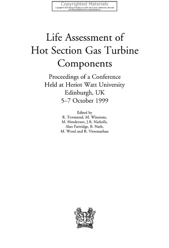 ﻿ارزیابی زندگی اجزای توربین گازی بخش داغ - مجموعه مقالات کنفرانسی که در دانشگاه هریوت وات ، ادینبورگ ، انگلیس برگزار شد