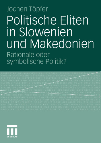 ﻿نخبگان سیاسی در اسلوونی و مقدونیه: سیاست عقلانی یا نمادین؟