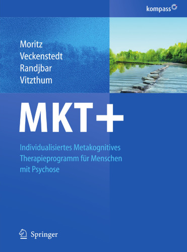 ﻿MKT+: برنامه درمانی فراشناختی فردی برای افراد مبتلا به روان پریشی