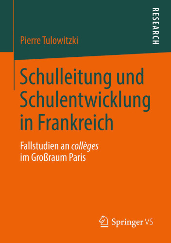 ﻿رهبری مدرسه و توسعه مدرسه در فرانسه: مطالعات موردی در کالج‌های منطقه بزرگ پاریس
