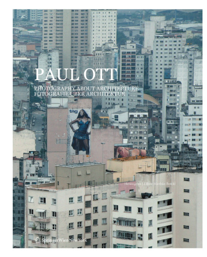 ﻿Paul Ott: عکاسی در مورد معماری / عکاسی در مورد معماری