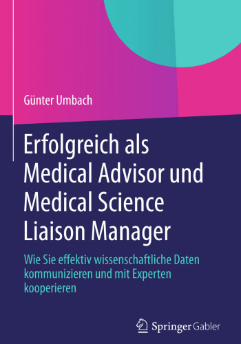 ﻿موفق به عنوان مشاور پزشکی و مدیر رابط علوم پزشکی: نحوه ارتباط موثر داده های علمی و همکاری با کارشناسان