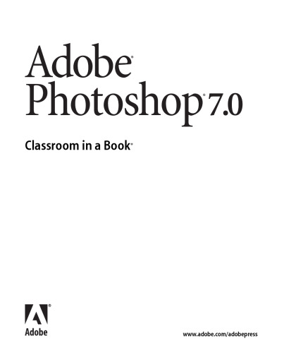 ﻿Adobe Creative Team، Adobe Photoshop 7.0 Classroom in a Book