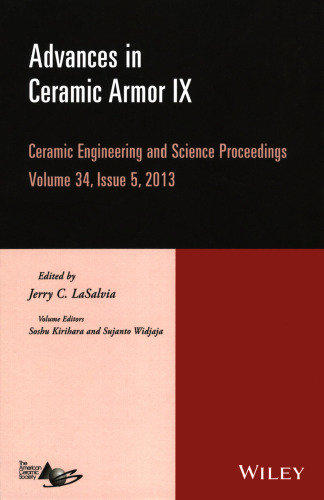 ﻿Advances in Ceramic Armor IX: Seramic Engineering and Science Proceedings, Volume 34 Issue 5