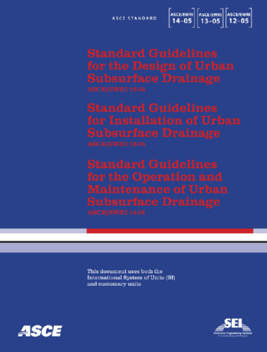 ﻿دستورالعمل های استاندارد برای طراحی زهکشی زیر سطحی شهری: ASCE / EWRI 12-05؛ دستورالعمل های استاندارد برای نصب زهکشی زیر سطح شهری: ASCE / EWRI 13-05؛ دستورالعمل های استاندارد برای بهره برداری و نگهداری از زهکشی زیر سطح شهری: ASCE / EWRI 14-05