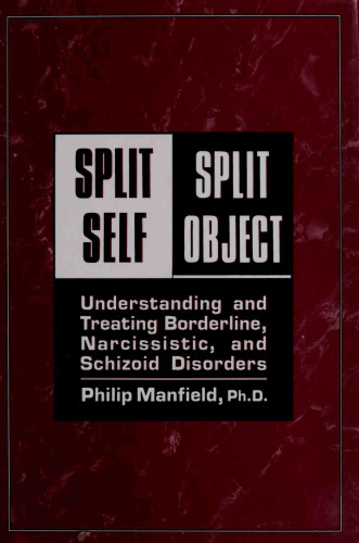 ﻿Split Self / Split Object - درک و درمان اختلالات مرزی ، خودشیفتگی و اسکیزوئید
