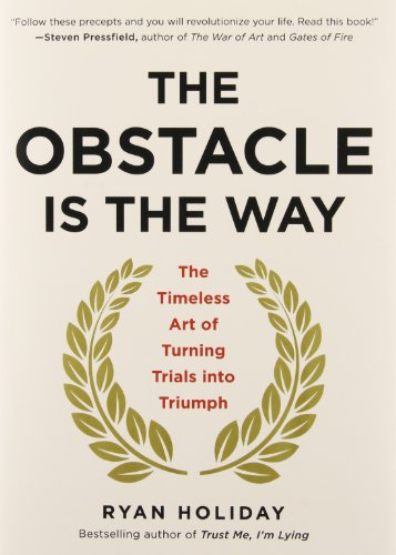 The Obstacle the Way: The Timless Art: The Timless Art: تبدیل شدن به محاکمات به پیروزی است