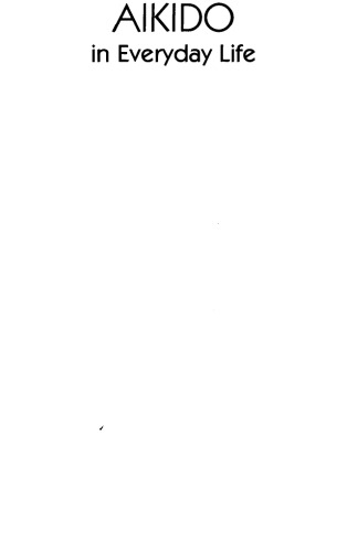﻿آیکیدو در زندگی روزمره: تسلیم شدن برای رسیدن به راه خود