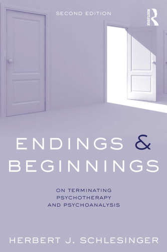 Endings and Beginnings، ویرایش دوم: در پایان روان درمانی و روانکاوی
