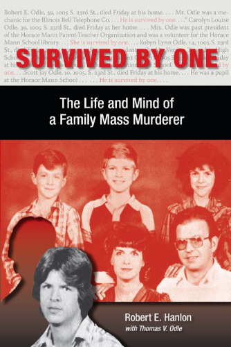 ﻿Survived by One: The Life and Mind of a Family Murderer Mass