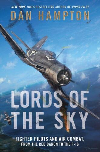 ﻿Lords of the Sky: Fighter Pilots and Air Combat ، از Red Baron تا F-16