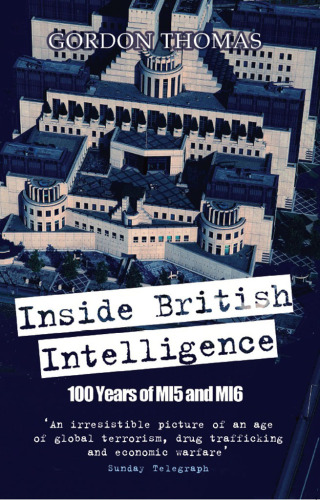﻿درون هوش بریتانیایی: 100 سال MI5 و MI6