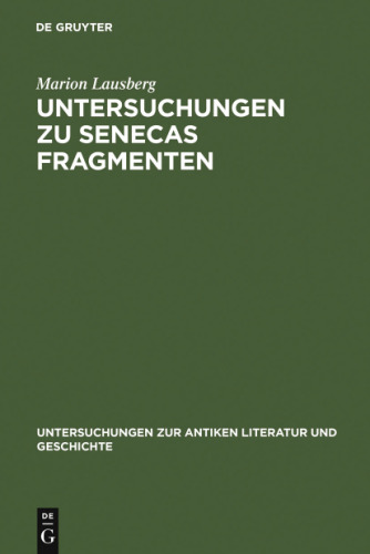 ﻿Untersuchungen zu Senecas Fragmenten
