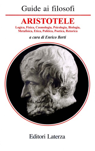 ﻿راهنمای ارسطو. منطق، فیزیک، کیهان شناسی، روانشناسی، زیست شناسی، متافیزیک، اخلاق، سیاست، شعر، بلاغت