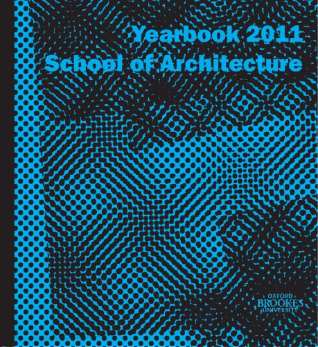 ﻿سالنامه دانشکده معماری دانشگاه آکسفورد بروکس 2011