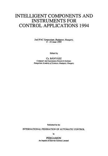 ﻿م Compلفه ها و ابزارهای هوشمند برای برنامه های کنترل 1994. دومین سمپوزیوم IFAC ، بوداپست ، مجارستان ، 8-10 ژوئن 1994