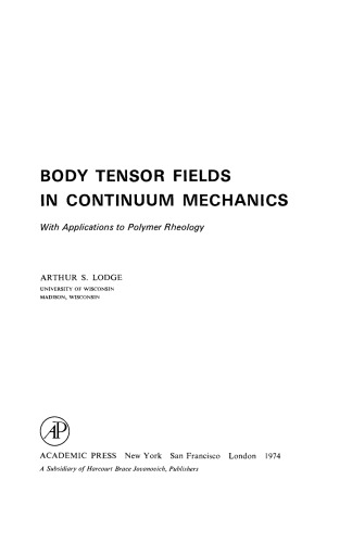 ﻿زمینه های تنسور بدن در مکانیک پیوسته. با کاربردهای پلیمری رئولوژی