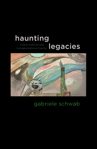 میراث فراموش نشدنی: تاریخچه های خشونت آمیز و تروما transgenerational