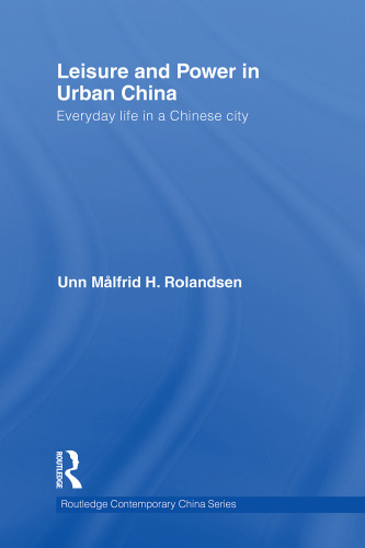 اوقات فراغت و قدرت در شهر چین: زندگی روزمره در یک شهر چینی