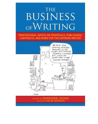 ﻿تجارت نویسندگی: مشاوره حرفه ای در مورد پیشنهادات، ناشران، قراردادها و موارد دیگر برای نویسنده مشتاق