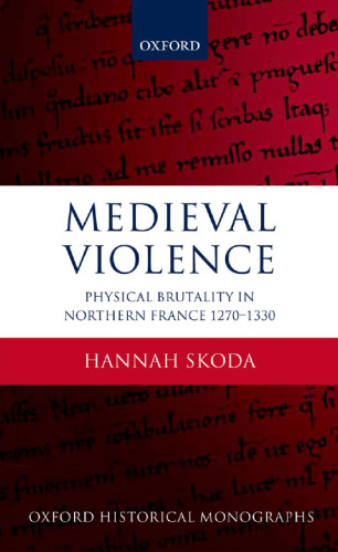 ﻿خشونت قرون وسطی: وحشیگری فیزیکی در شمال فرانسه، 1270-1330