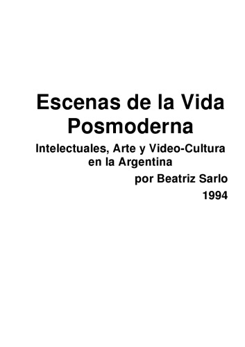 ﻿صحنه هایی از زندگی پست مدرن روشنفکران، هنر و فرهنگ ویدیویی در آرژانتین.
