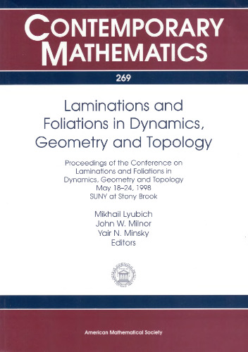 ﻿لامینیت ها و شاخ و برگ ها در دینامیک، هندسه و توپولوژی: مجموعه مقالات کنفرانس لامینیت ها و شاخ و برگ ها در دینامیک، هندسه و ... در استونی بروک